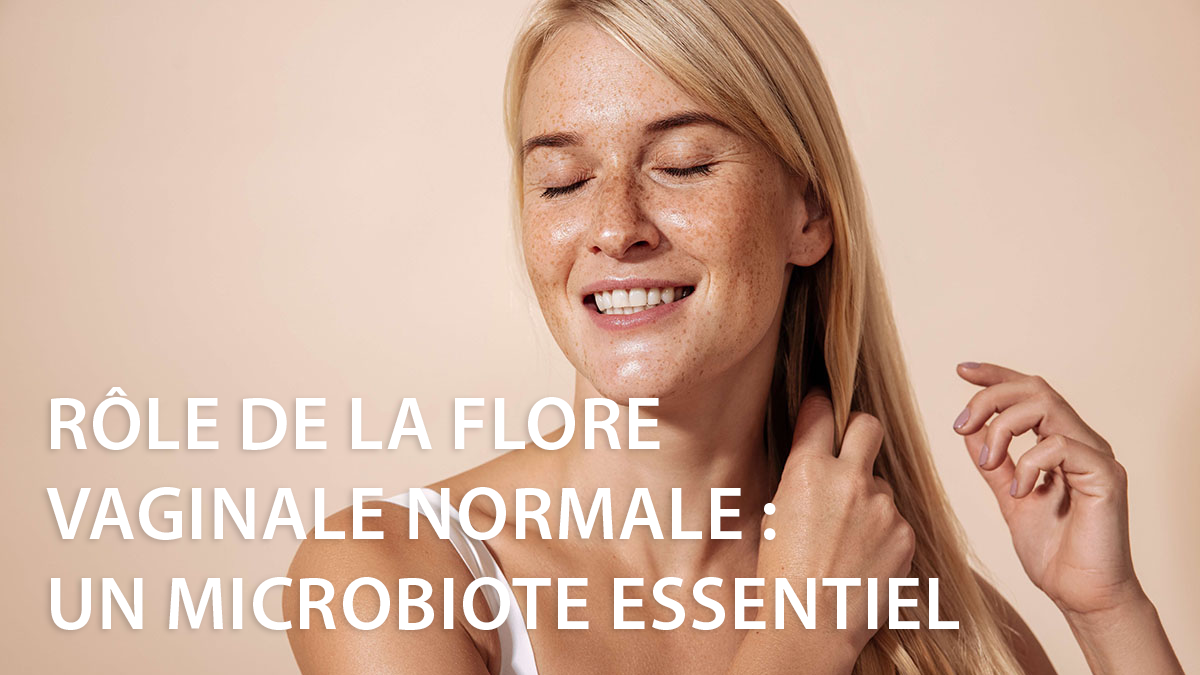 Rôle De La Flore Vaginale Normale Un Microbiote Essentiel Biogyne 4440